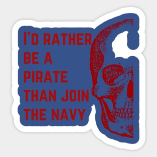 I'd Rather Be a Pirate in Red Sticker